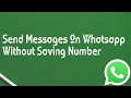 How To Send Messages On WhatsApp Without Saving​ Number