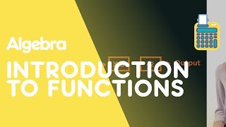 What Is A Function | Algebra | Maths | FuseSchool