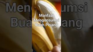 Manfaat mengonsumsi buah pisang👍🏻 #faktaunik #faktamenarik #faktadunia  #belajar #edukatif #banana