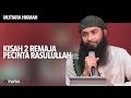 Kisah Menyentuh Hati.., Kisah 2 Remaja Pecinta Rasulullah - Ustadz DR Syafiq Riza Basalamah, MA.