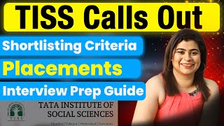 TISS 2025 Calls Out | Shortlisting Criteria | Final Selection Criteria | Placements | Interview Prep