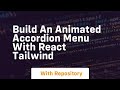 build an animated accordion menu with react tailwind