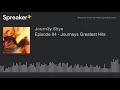 Episode 84 - Journeys Greatest Hits