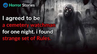 I agreed to be a cemetery watchman for one night. I'm not sure I should have. |horror stories