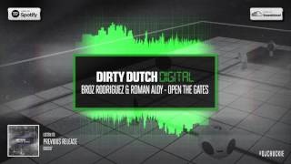 Broz Rodriguez \u0026 Roman Aloy - Open The Gates | Dirty Dutch Digital 018