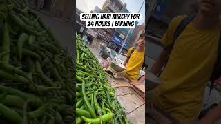 Selling mirchy for 24 hours | earning