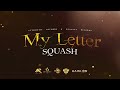 squash my letter official audio