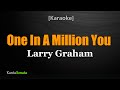 One In A Million You - Larry Graham (Karaoke Version)