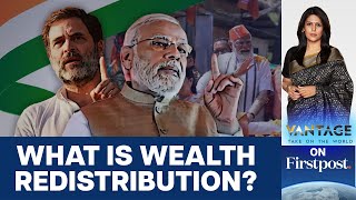 BJP and Congress Spar Over Wealth Redistribution Promise | Vantage with Palki Sh