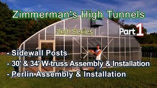 (Updated) Zimmerman's High Tunnel Construction - Part 1