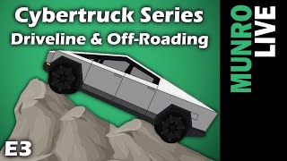 Cybertruck E3 - Driveline & Off-Roading