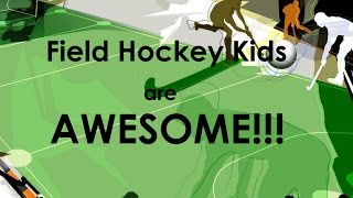 Kids are AWESOME | Field Hockey video