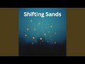 Shifting sands