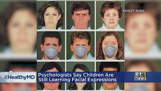 Healthwatch: Psychologists Say Children Are Still Learning Facial Expressions