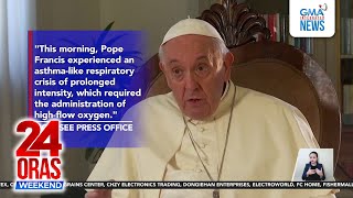 24 Oras Weekend Part 1 - Pope Francis naging kritikal; Patutsada ni FPRRD; Chilling sa Mt...; atbp.