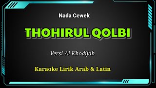 Thohirul Qolbi | Karaoke Lirik Nada Cewek