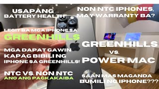 ANG KATOTOHANAN SA MGA NON NTC IPHONES NA NABIBILI SA GREENHILLS! GREENHILLS VS. POWER MAC IPHONE!