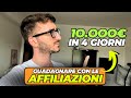 Come ho fatto 10.000€ in 4 GIORNI con LE AFFILIAZIONI - Vi spiego la mia strategia