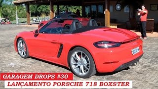 Garagem Drops #30: primeiras impressões a bordo do Porsche 718 Boxster