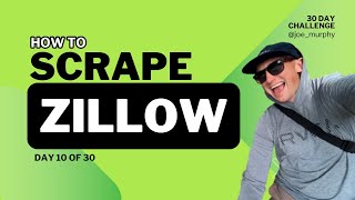 Web Scraping 30 Day Challenge - Day 10 - Zillow.com