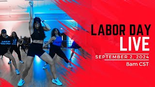 LABOR DAY LIVE DANCE WORKOUT