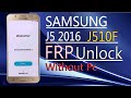 Samsung J5 6 FRP Bypass 2024 Samsung J5 2016 Samsung J510FN Frp Bypass Without Pc