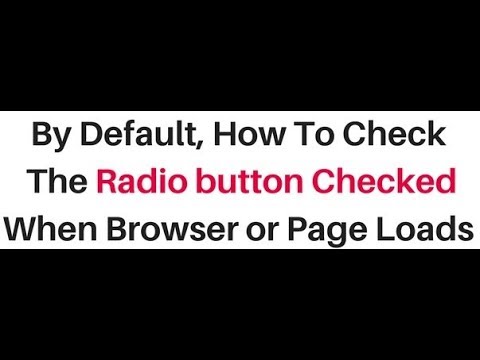 page loads radio button checked default property html page loads radio button checked default property html
