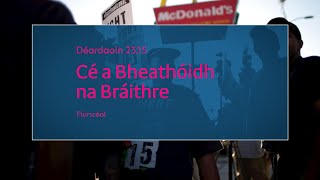 Fíorscéal - Cé a Bheathóidh na Bráithre? | Déardaoin 22.30 23/11 | TG4