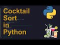 Cocktail Sort Code in Python | Sorting Algorithms | Python Coding Tutorial | Python Coding Interview
