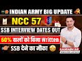 NCC 57 SSB DATES OUT | NCC SPL Entry 57th Course SSB Interview Dates Out | NCC 57 SSB