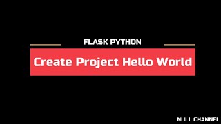Create Project Hello World With Python Flask