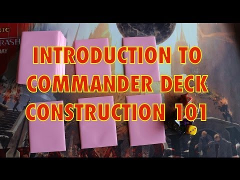 MTG - Introduction To Commander Deck Construction - How To Build EDH MTG - Introduction To Commander Deck Construction - How To Build EDH