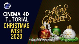 Christmas Wish 2020 - Cinema 4D Tutorial