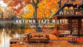 Autumn Melancholy: Slow Jazz for a Positive Mood in Cozy Cafe Ambience