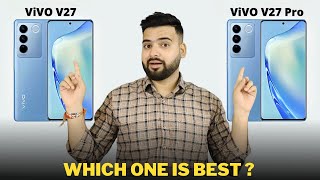 Vivo V27 vs Vivo V27 Pro - Full Comparison | Should I invest for Vivo V27 ??🤔