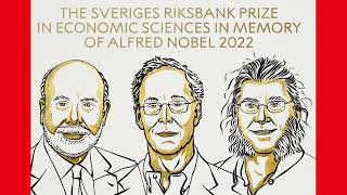 2022  Nobel Prize for Economics | Ben Bernanke | Douglas Diamond | Philip Dybvig
