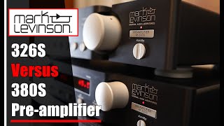 Mark Levinson 326S versus the 380S pre-amplifier