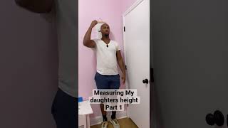 Measuring my Daughters height Part 1