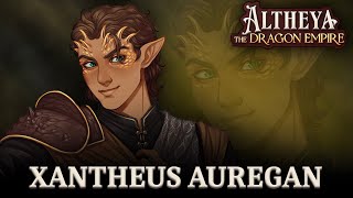 Xantheus Auregan Character Reveal | Altheya: The Dragon Empire
