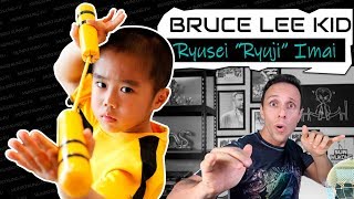 RYUSEI IMAI |  BRUCE LEE KID