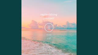 Guided Meditation: Replenishing Yourself