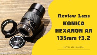 #34 Review Lens: KONICA HEXANON AR 135mm/f3.2 and test on Sony A7Rii