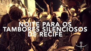 NOITE PARA OS TAMBORES SILENCIOSOS DE RECIFE (Híbridos, the Spirits of Brazil)