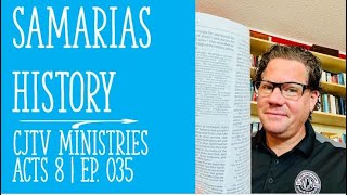 CJTV Podcast | SAMARIAS HISTORY | ACTS 8 | Ep.035