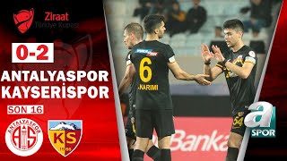 Antalyaspor 0 - 2 Kayserispor MAÇ ÖZETİ (Ziraat Türkiye Kupası Son 16 Turu) 17.01.2023