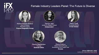 Female Industry Leaders Panel: The Future is Diverse - iFX EXPO Dubai 2022