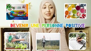 5 Conseils pour Devenir une personne Positive 🌈