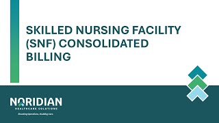 Skilled Nursing Facility (SNF) Consolidated Billing