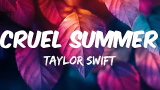 Taylor Swift - Cruel Summer (Mix Lyrics) ZAYN ft. Sia, Revel Day,...