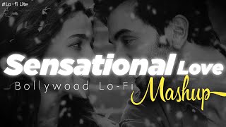 Bollywood Sensational Love Mashup - slowed + reverb - Lo-fi remix song @slowedreverb-topic